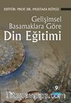 Gelişimsel Basamaklara Göre Din Eğitimi