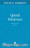 Gönül Makamı & Müziğimizin Anlamı