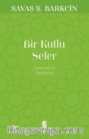 Bir Kutlu Sefer <br /> Tasavvuf ve Tarikatler