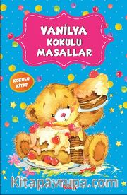 Vanilya Kokulu Masallar