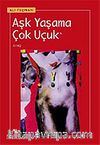Aşk Yaşama Çok Uçuk