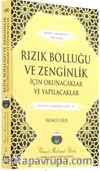 Rızık Bolluğu ve Zenginlik için Okunacaklar ve Yapılacaklar (2. Cilt)
