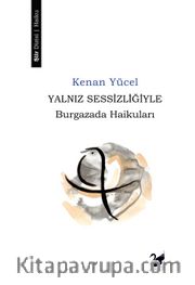 Yalnız Sessizliğiyle <br /> Burgazada Haikuları