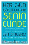 Her Gün Güçlü Olmak Senin Elinde