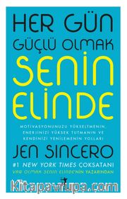 Her Gün Güçlü Olmak Senin Elinde