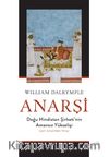 Anarşi: Doğu Hindistan Şirketi'nin Amansız Yükselişi