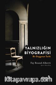 Yalnızlığın Biyografisi