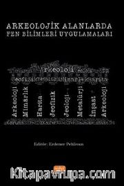 Arkeolojik Alanlarda Fen Bilimleri Uygulamaları