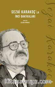 Sezai Karakoç'la İnci Dakikaları