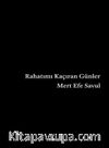 Rahatımı Kaçıran Günler