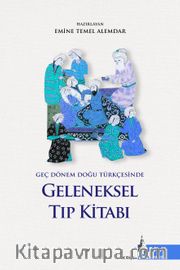 Geç Dönem Doğu Türkçesinde Geleneksel Tıp Kitabı