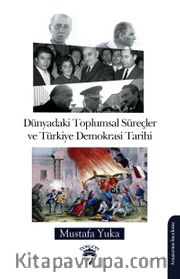 Dünyadaki Toplumsal Süreçler ve Türkiye Demokrasi Tarihi
