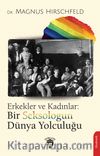 Erkekler ve Kadınlar: Bir Seksologun Dünya Yolculuğu