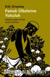 Pamuk Ülkelerine Yolculuk & Küreselleşme Üstüne Küçük Elkitabı