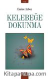 Kelebeğe Dokunma