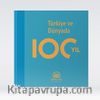 Türkiye ve Dünyada 100 yıl