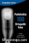 Poliklinikte 100 Ortopedik Vaka