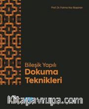 Bileşik Yapılı Dokuma Teknikleri