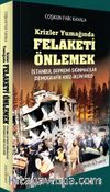 Krizler Yumağında Felaketi Önlemek & İstanbul Depremi, Sığınmacı Krizi, Demografik Kriz,