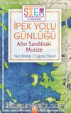İpek Yolu Günlüğü & Altın Sandıktaki Mucize