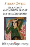 Bir Kadının Yaşamından 24 Saat ve Bir Yüreğin Ölümü