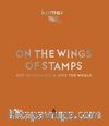 On The Wings Of Stamps  & Out Of Istanbul Into The World 