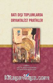 Batı Dışı Toplumlarda Oryantalist Pratikler