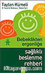 Bebeklikten Ergenliğe Sağlıklı Beslenme Rehberi