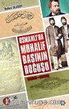 Osmanlı'da Muhalif Basının Doğuşu (1828-1878)