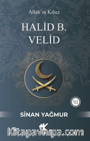 Halid B. Velid <br /> Allah’ın Kılıcı