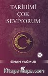 Tarihimi Çok Seviyorum