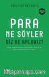 Para Ne Söyler Biz Ne Anlarız?