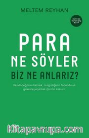 Para Ne Söyler Biz Ne Anlarız?