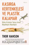 Kasırga Kertenkelesi ve Plastik Kalamar