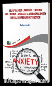 Beliefs About Language Learning And Foreign Language Classroom Anxiety İn Englishmedium İnstruction