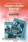 Yeni Zemin Dergisinde İslamcı Kadın Kimliği Tartışmaları