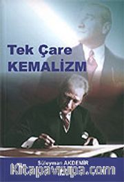 Tek Çare Kemalizm