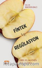Fintek ve Regülasyon <br /> Bir Elmanın İki Yarısı