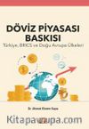 Döviz Piyasası Baskısı & Türkiye, BRICS ve Doğu Avrupa Ülkeleri