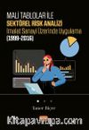 Mali Tablolar ile Sektörel Risk Analizi İmalat Sanayi Üzerinde Uygulama (1999-2016)