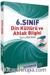 6. Sınıf Din Kültürü ve Ahlak Bilgisi Soru Bankası