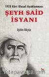 1925 Kürt Ulusal Ayaklanması Şeyh Said İsyanı