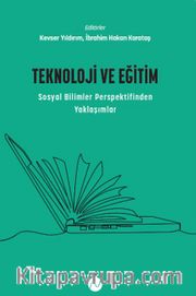 Teknoloji ve Eğitim <br /> Sosyal Bilimler Perspektifinden Yaklaşımlar