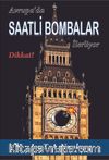 Avrupa'da Saatli Bombalar İlerliyor
