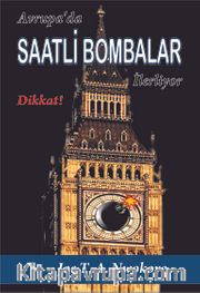 Avrupa'da Saatli Bombalar İlerliyor