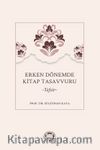 Erken Dönemde Kitap Tasavvuru & Tefsir