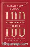 Cumhuriyetin 100 İsmi: Büyük Devrimin Portreleri