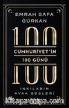 Cumhuriyetin 100 Günü: İnkılabın Ayak Sesleri