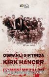 Osmanlı Sırtında Kırk Hançer & Ermeni Mezalimi