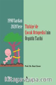 Türkiye'de Çocuk Ortopedisi'nin Örgütlü Tarihi